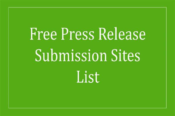 91+ Top Free Press Release Submission Sites List 2023 (Updat